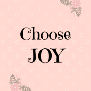 Choose Joy printable quote