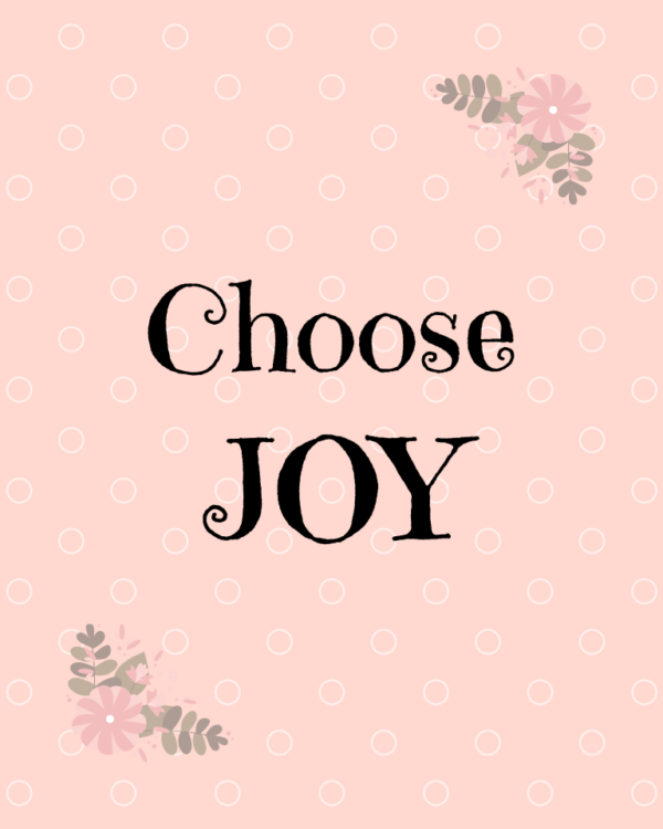 Choose Joy printable quote