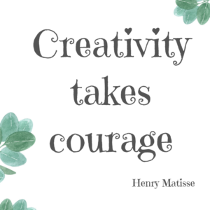 Creativity Takes Courage printable quoe