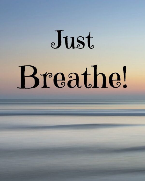 Just Breathe! printable quote