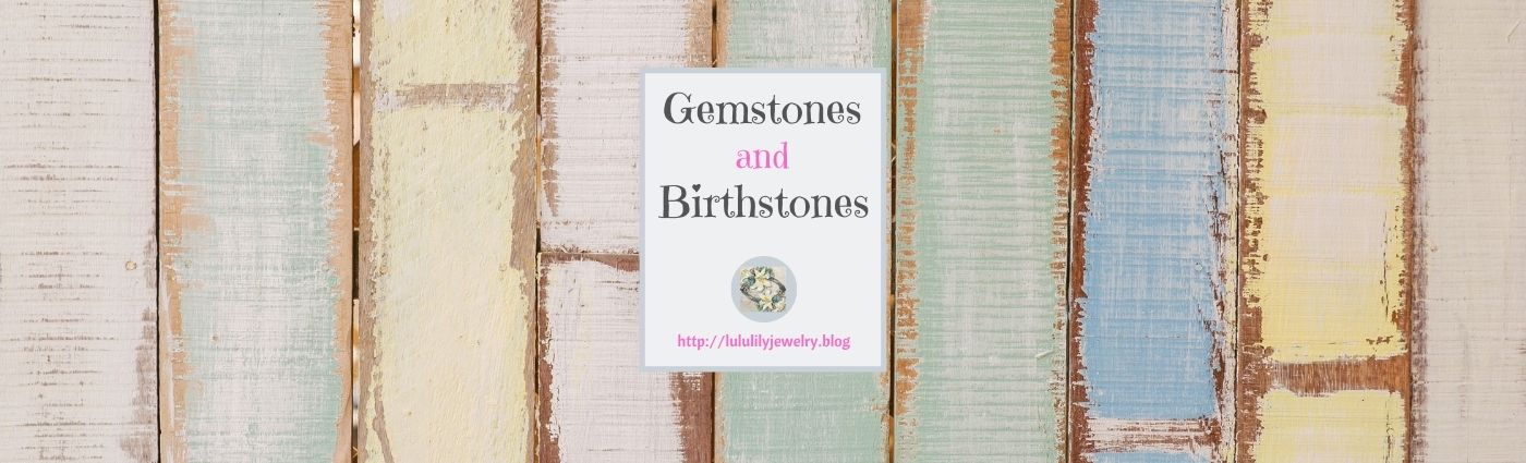 Gemstones and Birthstones