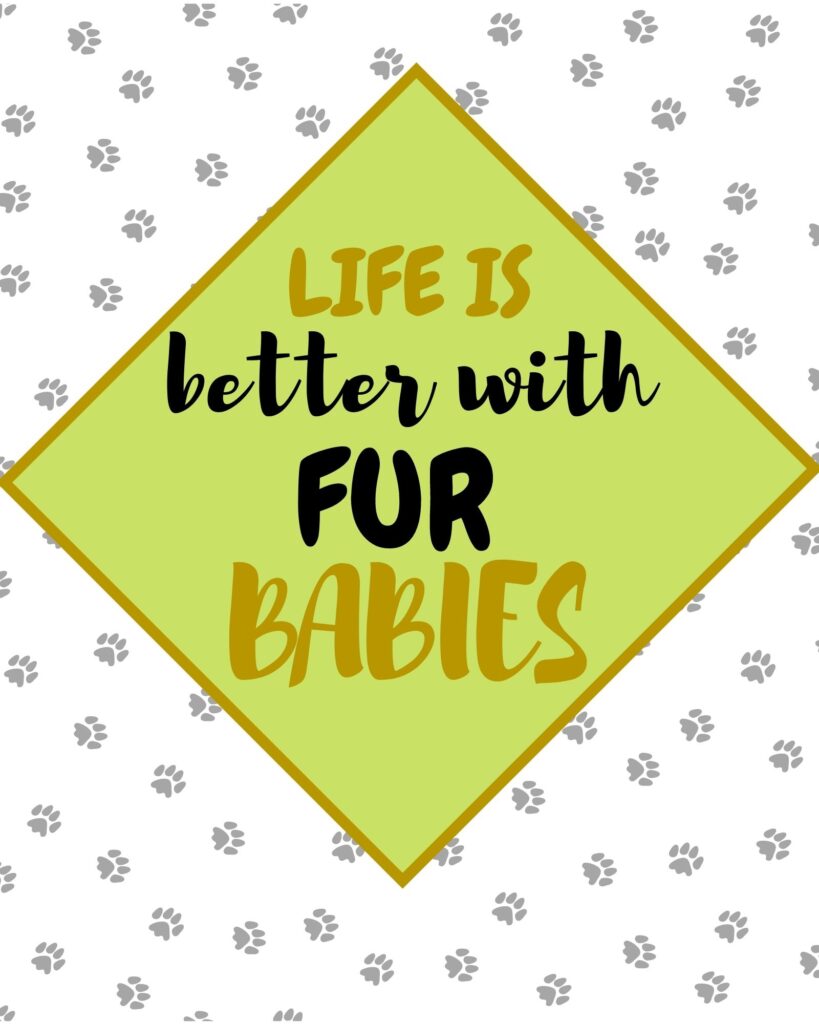 Fur Babies printable quote