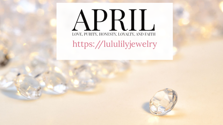 Diamonds the Birthstone for April – History and Folklore