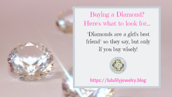 Buying a Diamond - What to Look for..